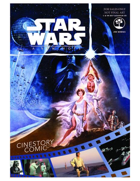 To Celebrate the 40th Anniversary of Star Wars: Episode IV: A New Hope, Lucasfilm and Joe Books Announce New Cinestory Comic Coming in Fall 2017