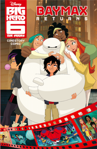Disney Big Hero 6: The Series: Baymax Returns Cinestory Comic